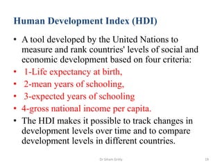 Human Development Index (HDI)
• A tool developed by the United Nations to
measure and rank countries' levels of social and...