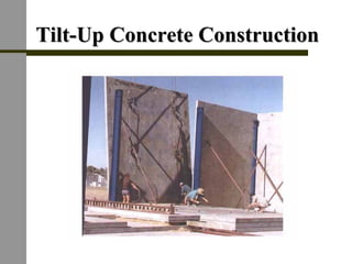 TiltTilt--Up Concrete ConstructionUp Concrete Construction
 