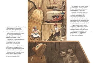 98
“¿Está usted en casa?” — “Sí, señor, sí estoy;
y celebro mucho ver a ustedes hoy;
estaba en mi oficio, hilando algodón,
pero eso no importa; bien venidos son”.
Se hicieron la venia, se dieron la mano,
y dice Ratico, que es más veterano:
“Mi amigo el de verde rabia de calor,
démele cerveza, hágame el favor”.
Y en tanto que el pillo consume la jarra
mandó la señora traer la guitarra
y a renacuajito le pide que cante
versitos alegres, tonada elegante.
“¡Ay! de mil amores lo hiciera, señora,
pero es imposible darle gusto ahora,
que tengo el gaznate más seco que estopa
y me aprieta mucho esta nueva ropa”.
“Lo siento infinito”, responde tía Rata,
“aflójese un poco chaleco y corbata,
y yo mientras tanto les voy cantar
una cancioncita muy particular”.
Mas estando en esta brillante función
de baile y cerveza, guitarra y canción,
la Gata y sus Gatos salvan el umbral,
y vuélvese aquello el juicio final.
Doña Gata vieja trinchó por la oreja
al niño Ratico maullándole: “¡Hola!”
Y los niños Gatos a la Rata vieja
uno por la pata y otro por la cola.
Don Renacuajito mirando este asalto
tomó su sombrero, dio un tremendo salto,
y abriendo la puerta con mano y narices,
se fue dando a todos “noches muy felices”.
Y siguió saltando tan alto y aprisa,
que perdió el sombrero, rasgó la camisa,
se coló en la boca de un pato tragón
y éste se lo embucha de un solo estirón.
Y así concluyeron, uno, dos y tres,
Ratón y Ratona, y el Rana después;
los Gatos comieron y el Pato cenó,
¡y mamá Ranita solita quedó!
 