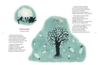 1312
Levantóse contenta, esperando
que ha de verlas bien presto quizás;
y las vio; mas dio un grito observando
que dejaron las colas detrás.
¡Ay mis ovejitas! ¡pobres raboncitas!
¿Dónde están mis colas? ¿no las veré más?
Pero andando con todo el rebaño
otro grito una tarde soltó,
cuando un gajo de un viejo castaño
cargadito de colas halló.
Secándose al viento, dos, tres, hasta ciento,
¡allí unas tras otra colgadas las vio!
Dio un suspiro y un golpe en la frente,
y ensayó cuanto pudo inventar,
miel, costura, variado ingrediente
para tanto robón remendar;
buscó la colita de cada ovejita
y al verlas como antes se puso a bailar.
Pastorcita
(Ilustrado por José Sanabria)
Pastorcita perdió sus ovejas
¡Y quién sabe por dónde andarán!
—No te enfades, que oyeron tus quejas
y ellas mismas bien pronto vendrán.
Y no vendrán solas, que traerán sus colas,
y ovejas y colas gran fiesta darán.
Pastorcita se queda dormida
y soñando las oye balar;
se despierta y las llama en seguida,
y engañada se tiende a llorar.
No llores, Pastora, que niña que llora
bien pronto la oímos reír y cantar.
 