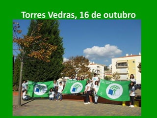 Torres Vedras, 16 de outubro
 