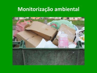 Monitorização ambiental
 