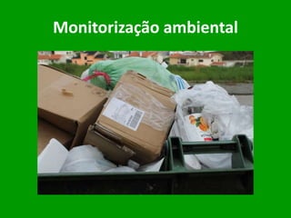 Monitorização ambiental
 
