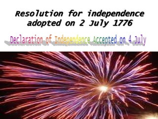 Resolution for independence
adopted on 2 July 1776

 