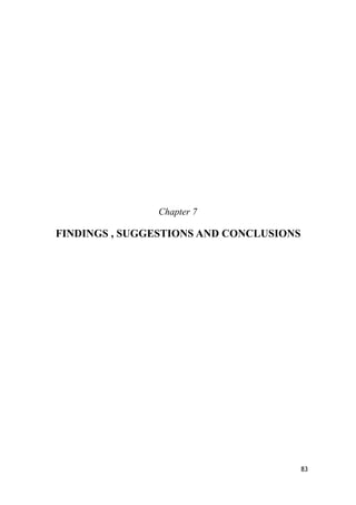 Chapter 7
FINDINGS , SUGGESTIONS AND CONCLUSIONS
83
 