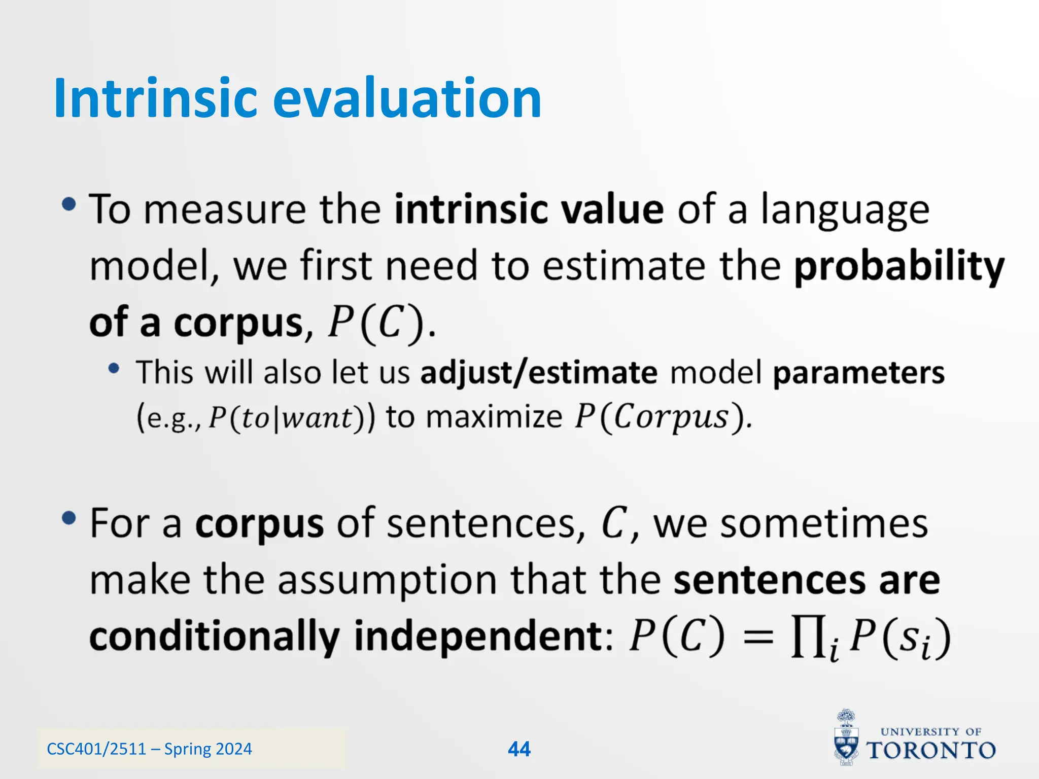 CSC401/2511 – Spring 2024
Intrinsic evaluation
44
 