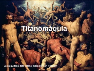 La caigudada dels Titans, Cornelis van Haarlem  Titanomàquia 