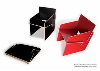 Flat Kit, collapsible armchair for habitat.
Flat Kit, sillón desmontable para el hábitat.
 