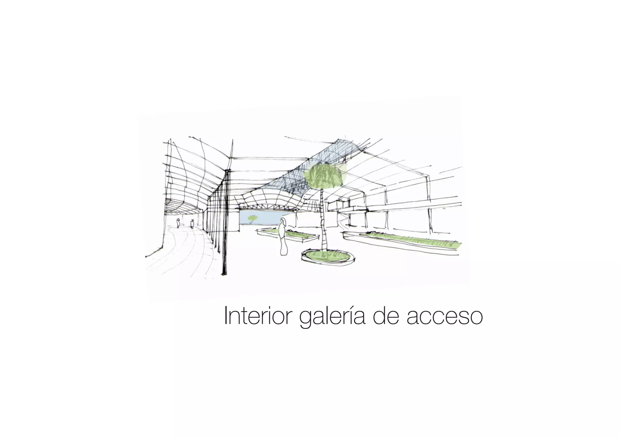Interior galería de acceso