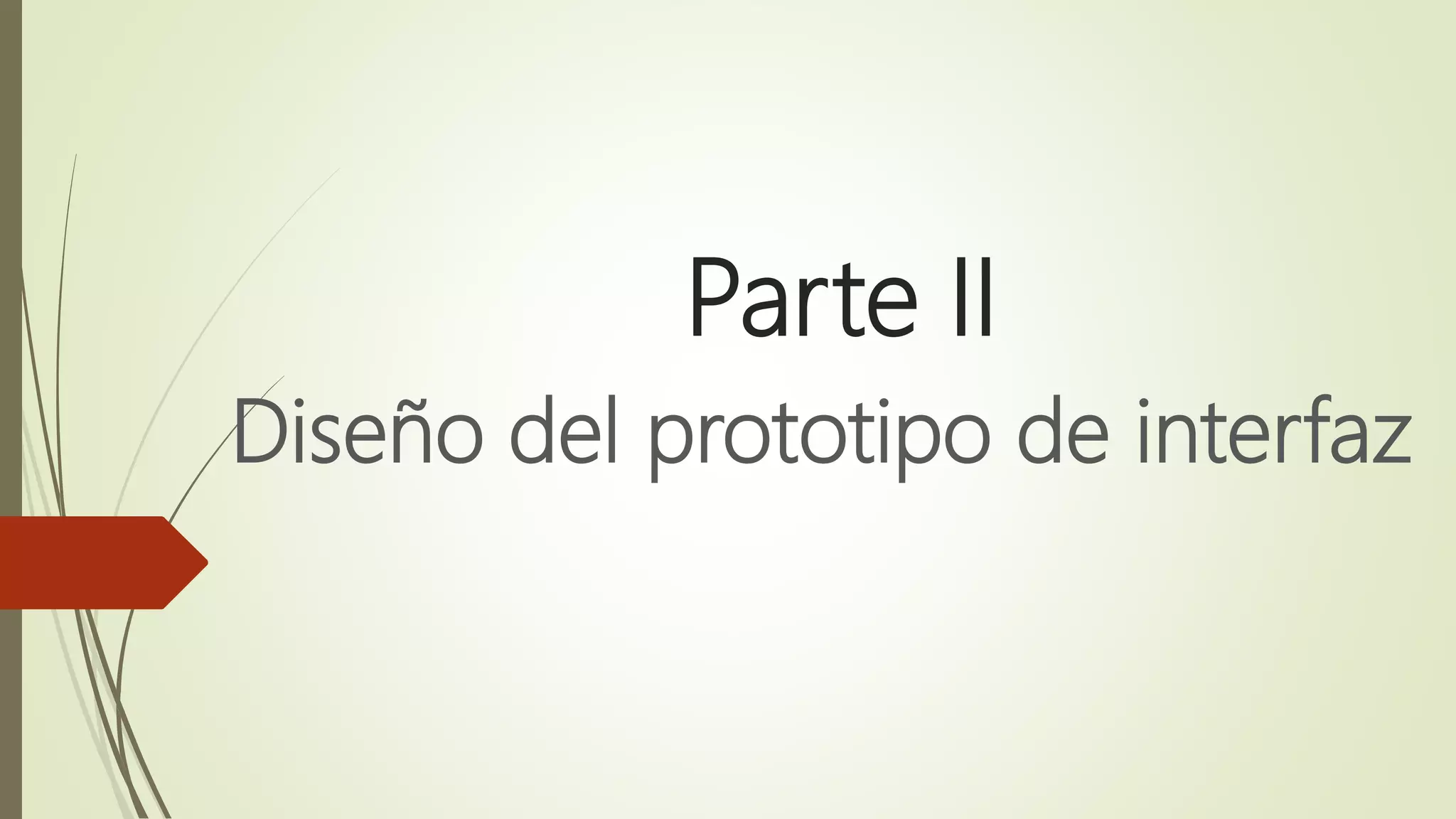 Parte II Diseño del prototipo de interfaz 