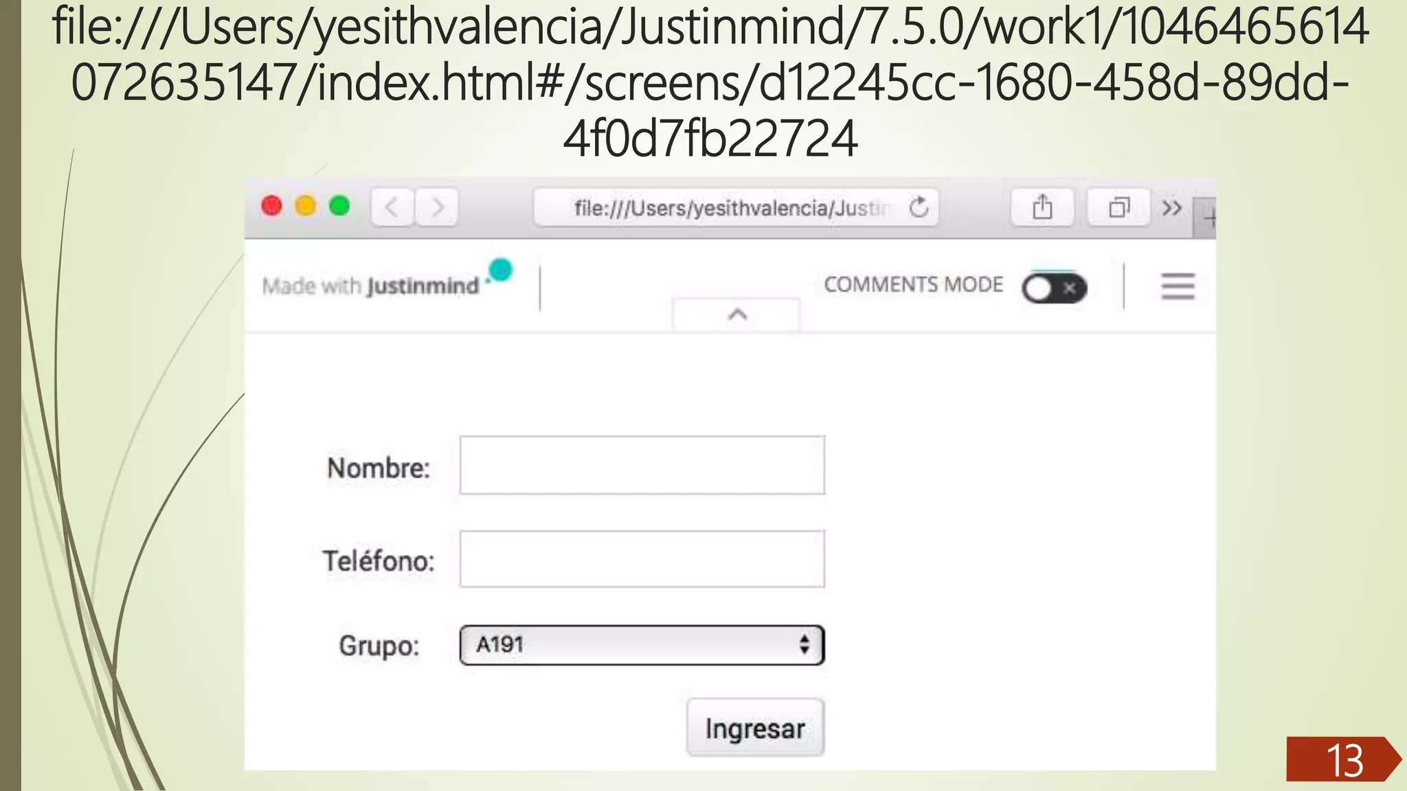 file:///Users/yesithvalencia/Justinmind/7.5.0/work1/1046465614 072635147/index.html#/screens/d12245cc-1680-458d-89dd- 4f0d7fb22724 Desarrollo de aplicaciones empresariales - MVC: La Vista, Yesith Valencia MSc. 13 