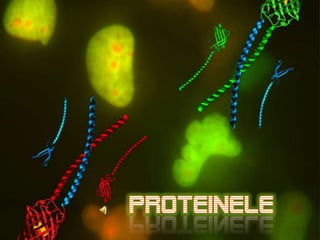 Proteinele 