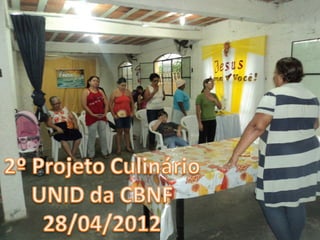 2º Projeto Culinário da UNID da CBNF