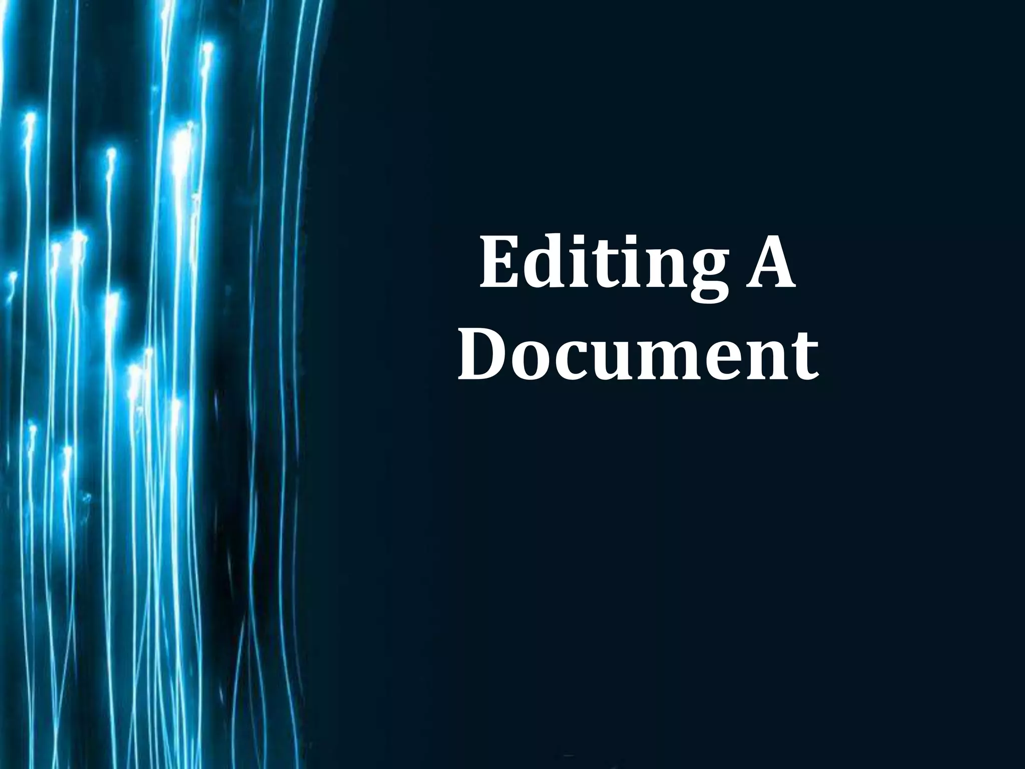 Editing A
Document



            Page 9
 