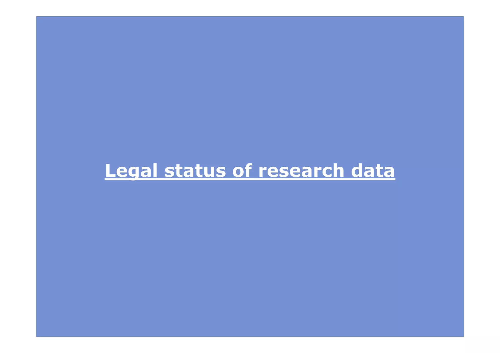 Legal status of research data
 