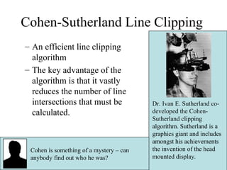 Sutherland Graphics To dimensional clipping brief notes.ppt