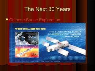 The Next 30 YearsThe Next 30 Years
Chinese Space ExplorationChinese Space Exploration
 