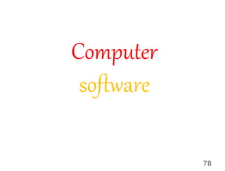 Computer
software
78
 
