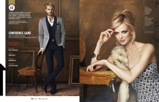 photography by
jenny Risher
real-world looks
in the style of american hustle
confidence Game
There’s always been a CYCLICAL
relationship between fashion
and cinema, a chicken-and-egg
situation, a debate about who is
inspiring whom.
— MICHAEL WILKINSON, OSCAR-
NOMINATED COSTUME DESIGNER OF
AMERICAN HUSTLE
stylist
billie Causieestko
- - - - -
hair
George Ortiz
- - - - -
makeup
Christyna Kay
- - - - -
Fashion
Saks fifth avenue
On her:
Diane von
furstenberg
brown/white
checkered
strapless
jumpsuit
On him:
Sand bLACK-AND-
WHITE mohair
tux jacket;
Theory bLACk
vest; Hugo Boss
bLACK suede
loafers
34 Summer 2014
 