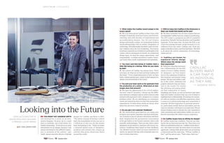 PhotographybyJoeVaughn
You might say Andrew Smith
was destined for a career as an auto­
motive designer. He grew up in a small
town in Australia, son of the owner of a
Holden dealership. “It served as an early
introduction to car design, because I was
always interested in the different charac-
ters or personas of the vehicle,” says
Smith, named executive director of global
designs for Cadillac and Buick in 2013.
“The whole concept of having a vehicle
that’s the embodiment of who you are or
a reflection of who you are has always
been fascinating to me.” Today he heads
a talented global team of designers,
sculptors and artisans who conjure up
vehicles that grace showroom floors
around the world.
Looking into the Future
CAdillac’s director of
design Discusses building
a modern luxury brand
// by Dan Grantham
Q: With so many new Cadillacs in the showroom, is
there one model that stands out for you?
A: We have launched two all-new coupes that are
unmistakably Cadillac but very unique in positioning.
The ATS Coupe is a gorgeous car with its wonderful
proportion, fantastic driving dynamics and beautiful
materials. At the same time, we have the ELR, a car
I find fascinating because proportionally it is so
different from any other Cadillac and, from any
angle, looks like a luxury car from the future. The ELR
is all about the artistic integration of technology,
inside and out.
Q: Cadillacs are known for
expressive interior design.
Where does the design team
find inspiration?
A: Authentic materials and exqui-
site craftsmanship are the hall-
marks of every Cadillac interior.
As designers, we find inspira-
tion in the industries of fashion,
fine furniture and interior home
design. We also look within Cadil-
lac to the colors, materials and
graphic elements that are impor-
tant to the brand. For details
like stitching and piping detail,
we find inspiration in luxury
handbags and shoes, as well as furniture and other
high-end leather products that use a lot of detail to
highlight their craftsmanship. Providing our custom-
ers with an intuitive and effortless experience when
it comes to in‑vehicle technology and connectivity is
essential. We find inspiration in personal electron-
ics, particularly mobile devices and tablets, and the
ways we interface with them in our daily lives. We are
always finding ways to elevate the user experience
with commands and information within our cars so
that the interaction fits within a luxury experience.
Q: Do Cadillac buyers have an affinity for design?
A: Cadillac buyers are confident. They are not look-
ing for the car that everyone else has. They want a car
that is as individual as they are. Cadillacs invite discov-
ery—the closer you look, the more there is to see and
appreciate. I always think about when you are leaving
a restaurant and the valet says, “Whose Cadillac is
this?” and the person says, “That’s mine, that’s me.”
Q: What makes the Cadillac brand unique in the
luxury space?
A: The cool thing about Cadillac is that it has a rich
heritage of distinctly American luxury and forward-
reaching style with decades of inspirational and
groundbreaking designs. Our Art and Science
design philosophy centers on contrasting modern
handcraftsmanship with an artistic integration of
technology. This philosophy has been a part of creat-
ing Cadillacs since the very beginning. True luxury
purchases represent an invitation to participate in the
culture, history and legend of a brand. As a brand and
design team, we have the unique opportunity—and
responsibility—to define and deliver modern Ameri-
can luxury that is bold, sophisticated and optimistic.
Q: You have said that being at Cadillac feels a
little like being at a startup. What do you mean
by that?
A: The culture of Cadillac has always been “Don’t
look back, do what you do best and keep looking into
the future.” From a leadership point of view, we have
built a vibrant global team, united in their passion for
design and stewardship of the brand.
Q: You and your team work so far upstream from
the production of a vehicle. What kind of chal-
lenges does that present?
A: We have the opportunity to do a lot of explora-
tion and “what if” scenarios. I always say the differ-
ence between a designer and an artist is that an artist
pursues self-expression and a designer is a creative
problem solver. We are identifying our customers’
needs and answering them in ways that exceed their
expectations. At times those needs are literal, other
times they are more rooted in emotion.
Q: Do you get a lot customer feedback?
A: The momentum generated by our many new
products and market expansion has been phenome-
nal. It results in lots of customer interaction and feed-
back, ranging from the spontaneous conversations
at the gas station to the formal customer clinics with
scientific methodologies. There are also clinics where
designers sit and sketch in real time with luxury con-
sumers, modifying ideas based on their feedback.
Our lifestyle-focused clinics are more immersive in
nature; we spend a full day with consumers and con-
duct in-home interviews.
cadillac
buyers want
a car that is
as individual
as they are.
— andrew Smith
S p e c t r u m / e x c l u s i v e s
10 Summer 2014 11 Summer 2014
 