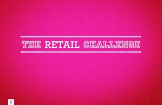 The RETAIL Challenge
 