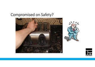 Compromised on Safety?Compromised on Safety?Compromised on Safety?Compromised on Safety?
 