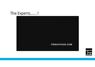 The Experts…….!The Experts…….!The Experts…….!The Experts…….!
 