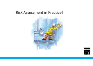 Risk Assessment in Practice!Risk Assessment in Practice!Risk Assessment in Practice!Risk Assessment in Practice!
 
