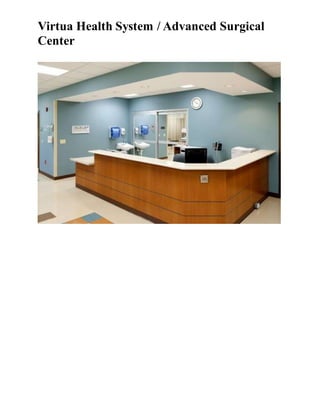 Virtua Health System / Advanced Surgical
Center
 
