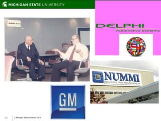  Michigan State University, 2014- 3 -
 