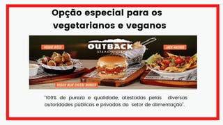 Opção especial para os
vegetarianos e veganos
“100% de pureza e qualidade, atestadas pelas diversas
autoridades públicas e privadas do setor de alimentação”.
 