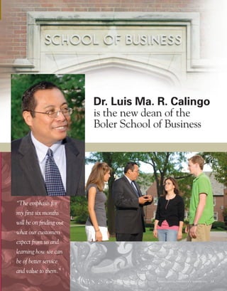 John Carroll university • suMMer 2006 1
Dr. Luis Ma. R. Calingo
is the new dean of the
Boler school of Business
“The emphasis for
my first six months
will be on finding out
what our customers
expect from us and
learning how we can
be of better service
and value to them.”
John Carroll university • suMMer 2006 1
 