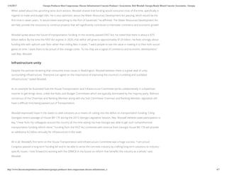 1/18/2017 Georgia Producers Host Congressman, Discuss Infrastructure| Concrete Producer | Associations, Rob Woodall, Georgia Ready Mixed Concrete Association , Georgia
http://www.theconcreteproducer.com/business/georgia-producers-host-congressman-discuss-infrastructure_o 4/7
When asked about the upcoming lame duck session, Woodall shared that funding would consume most of the time, speciﬁcally in
regards to trade and budget bills. He is also optimistic about the Water Resources Development Act passing, which would be the
ﬁrst time in seven years. “It would mean everything to the Port of Savannah,” he aﬃrmed. The Water Resources Development Act
will help provide the resources to continue projects that will signiﬁcantly contribute to interstate commerce and economic growth.
Woodall spoke about the future of transportation funding. In the recently passed FAST Act, he noted that there is about a $70
billion deﬁcit. By the time the FAST Act expires in 2020, that deﬁcit will grow to approximately $120 billion. He feels strongly about
funding bills with upfront user fees rather than hiding fees in taxes. “I want people to see the value in making it to their kid’s soccer
game on time. I want them to be proud of the orange cones. To me, they are a signal of commerce and economic development,”
said Rep. Woodall.
Infrastructure unity
Despite the partisan bickering that consumes most issues in Washington, Woodall believes there is a great deal of unity
surrounding infrastructure. “Everyone can agree on the importance of improving the country’s crumbling and outdated
infrastructure,” stated Woodall.
As an example he illustrated how the House Transportation and Infrastructure Committee works collaboratively in a bipartisan
manner to get things done, unlike the Rules and Budget Committees which are typically dominated by the majority party. Without
consensus of the Chairman and Ranking Member along with the Sub Committee Chairman and Ranking Member, legislation will
have a diﬃcult time being passed out of Transportation.
Woodall expressed hope in the states to seek solutions as a means of cutting into the deﬁcit on transportation funding. Citing
Georgia’s recent passage of House Bill 170 during the 2015 Georgia Legislative Session, Rep. Woodall believes state participation is
key, “I hear from my colleagues around the country all the time asking me how Georgia was able to get such comprehensive
transportation funding reform done.” Funding from the FAST Act combined with revenue from Georgia House Bill 170 will provide
an additional $2 billion annually for infrastructure in the state.
All in all, Woodall’s ﬁrst term on the House Transportation and Infrastructure Committee was a huge success. “I am proud
Congress passed a long-term funding bill and to be able to serve the concrete industry by crafting long-term solutions to industry-
speciﬁc issues. I look forward to working with the GRMCA in the future on reform that beneﬁts the industry as a whole,” said
Woodall.
Keywords:
 