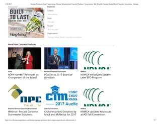 1/18/2017 Georgia Producers Host Congressman, Discuss Infrastructure| Concrete Producer | Associations, Rob Woodall, Georgia Ready Mixed Concrete Association , Georgia
http://www.theconcreteproducer.com/business/georgia-producers-host-congressman-discuss-infrastructure_o 5/7
Advertisement Keywords:
Subject:
Associations
State:
Georgia
People:
Rob Woodall
Organization:
Georgia Ready Mixed Concrete Association
ACPA
ACPA Names Tifenthaler as
Chairperson of the Board
Portland Cement Association
PCA Elects 2017 Board of
Directors
NRMCA
NRMCA Introduces System-
Level EPD Program
National Precast Concrete Association
Webinar: Precast Concrete
Stormwater Solutions
World of Concrete
CIM Announces Donation by
Mack and McNeilus for 2017
WOC Auction
NRMCA
NRMCA Updates Key Issues
at ACI Fall Convention
More from Concrete Producer
 