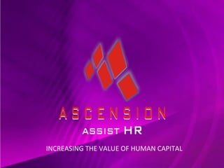 INCREASING THE VALUE OF HUMAN CAPITAL
 