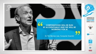 As corporações serão dirigidas por Inteligência Artificial
e eventualmente nós estaremos trabalhando para IA
 