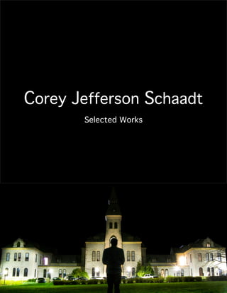 Corey Jefferson Schaadt
Selected Works
 