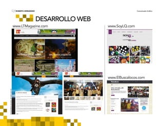 ROBERTO HERNÁNDEZ Comunicador GráficoRH
DESARROLLO WEB
www.LTMagazine.com www.SoyLQ.com
www.ElBuscalocos.com
©DreamWorksAnimation.Allrightsreserved.
 