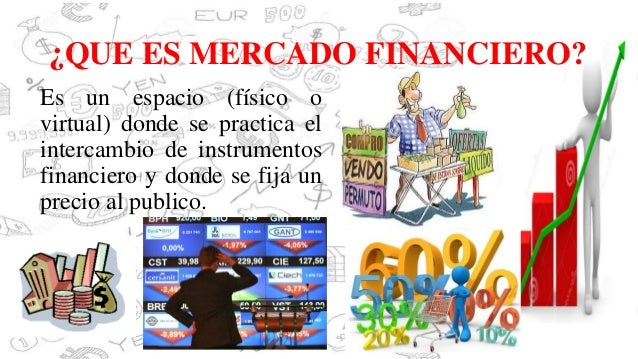 Resultado de imagen para IMAGEN  DE  EL MERCADO FINANCIERO