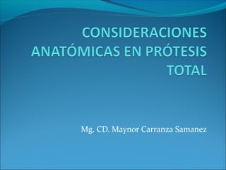 Mg. CD. Maynor Carranza Samanez
 