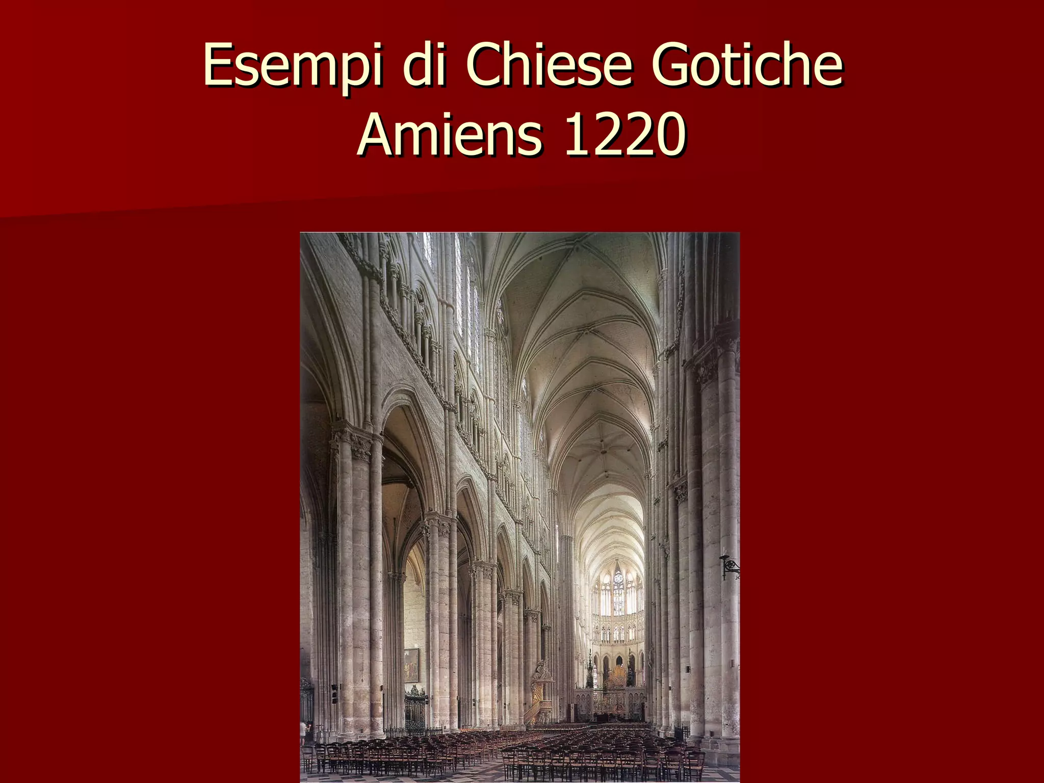Esempi di Chiese Gotiche Amiens 1220