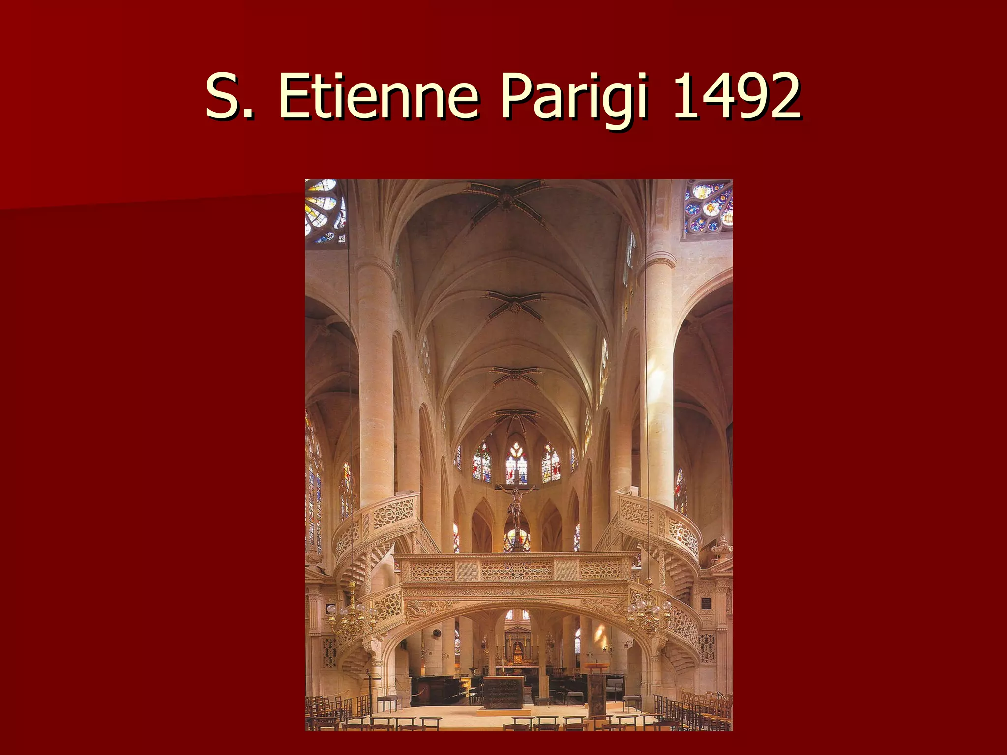 S. Etienne Parigi 1492