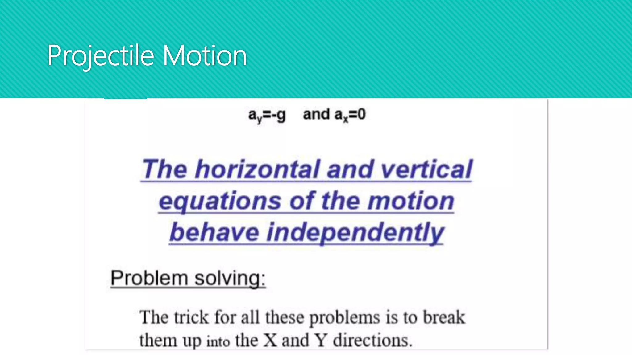 Projectile Motion
 