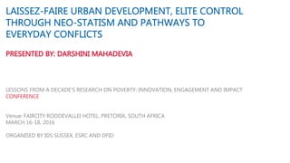 LESSONS FROM A DECADE’S RESEARCH ON POVERTY: INNOVATION, ENGAGEMENT AND IMPACT
CONFERENCE
Venue: FAIRCITY ROODEVALLEI HOTEL, PRETORIA, SOUTH AFRICA
MARCH 16-18, 2016
ORGANISED BY IDS SUSSEX, ESRC AND DFID
 
