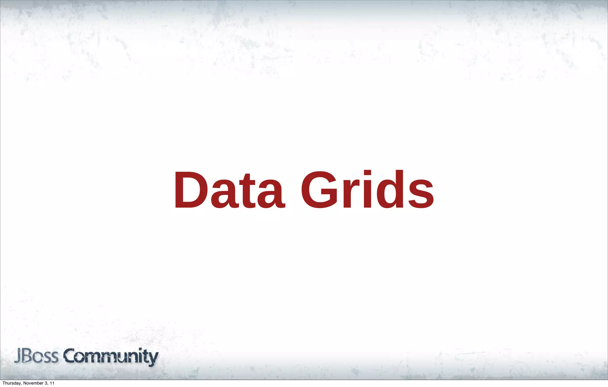 Data Grids Thursday, November 3, 11 