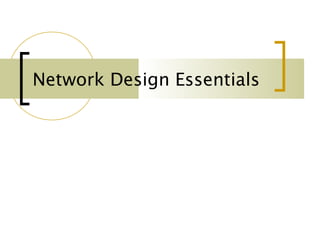 Network Design Essentials
 