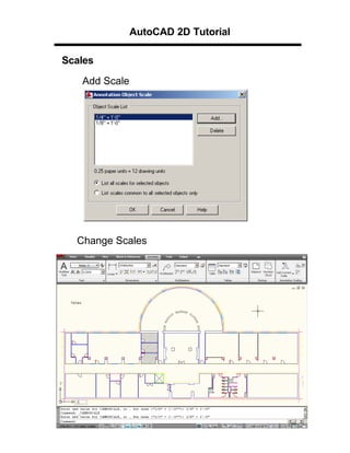 AutoCAD 2D Tutorial
Scales
Add Scale

Change Scales

 