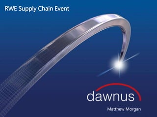 RWE Supply Chain Event
Matthew Morgan
 