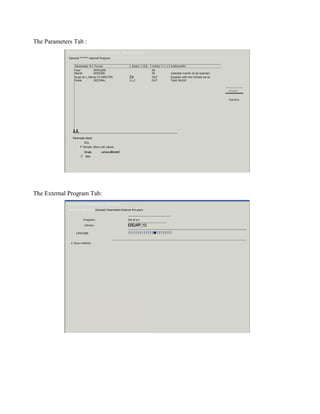 The Parameters Tab :
The External Program Tab:
New External Prxxedure 111 ORDAPPLIB - Monabo(naginacol
General Perentelers
naernaf Program
Parameter N I Turrori 1 Anarl, [ CIS_. I IniOur I I. n I liraRryinMn
Year INTEGER IN
Month INTEGER IN Calendar month 10 be scanner;
Supp lie r,,Narne CI-APACTER 2a OUT Supplier with the hi]hest sal as
finale DECIMAL 11,2 OUT Total 56105
11
Parameter styte:
SOL
r Simple, allow nuli values
Simple. verbreeallowed
r Jaya
I n s e r t
Delete
New External Procedure in ORDAPPLIB -
MOnarber(Merneiba) General) Parameters Exlernel Pro gram
Program:
Library:
Lanyudge
C Java method
]Hs el e s
IORD.APP_113
111111111111111111111
 