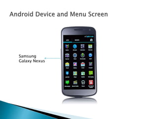 Samsung 
Galaxy Nexus 
 